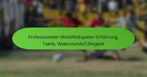 featured-image-professioneller-mittelfeldspieler-erfahrung-taktik-widerstandsfsshigkeit