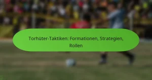 featured-image-torhuter-taktiken-formationen-strategien-rollen