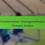 featured-image-torhutertrainer-trainingsmethoden-ubungen-analyse