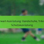 featured-image-torwart-ausrustung-handschuhe-trikots-schutzausrustung